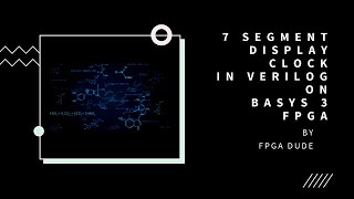 7 Segment Display Clock Basys3 FPGA using Verilog in Vivado [upl. by Enilav]