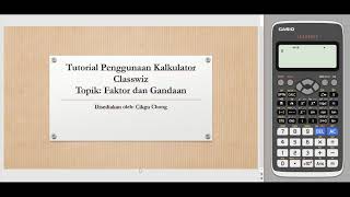 Tutorial Penggunaan Kalkulator Classwiz Faktor dan Gandaan [upl. by Lexine]