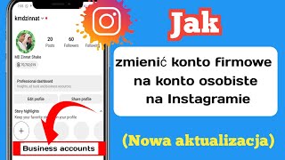 Jak zmienić konto firmowe na konto osobiste na Instagramie aktualizacja 2023 [upl. by Alda535]