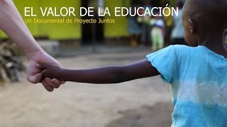 EL VALOR DE LA EDUCACIÓN  Documental [upl. by Eerised718]