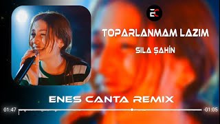 Sıla Şahin  Toparlanmam Lazım Enes Çanta Remix [upl. by Loma349]