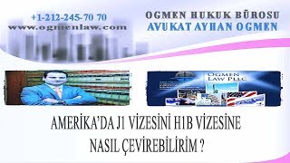 AMERİKA’DA J1 VİZESİNİ H1B VİZESİNE NASIL ÇEVİREBİLİRİM [upl. by Ahsiuqel]