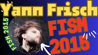 Master magician Yann Frisch FISM 2015 Comedy Magic Award Most original Act🎩喜劇部門最佳原創 Yann Frisch [upl. by Katzir]