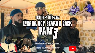 LUSAKA BOY STARTER PACK PART 3 [upl. by Seugram609]