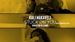 KALI MAKAVELI  STUCK ON YOU OFFICIAL VIDEO DIR BY CINDO [upl. by Yelwah93]