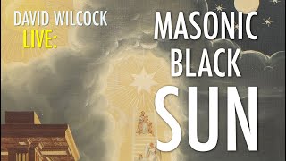 David Wilcock LIVE Unveiling the Masonic Black Sun Mystery [upl. by Alyar]