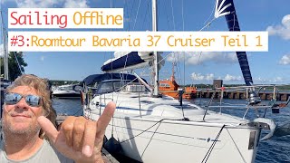 3 SY Offline Roomtour Segelyacht Bavaria 37 Cruiser Teil 1 [upl. by Welker367]