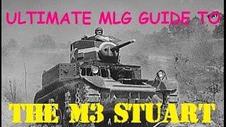 Ultimate MLG Guide to the M3 Stuart [upl. by Pleasant]