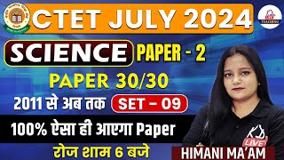 SCIENCE FOR CTET JULY 2024  PAPER 2  2011 से अब तक  SET 09  By Himani Mam KDLiveTeaching [upl. by Enileve]