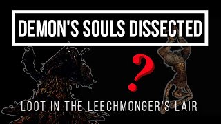 Demons Souls Dissected 1  Loot in the Leechmongers Lair [upl. by Dannie]