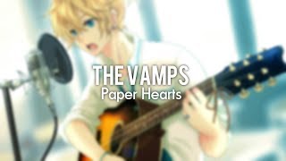 ✤ Nightcore 〜 Paper Hearts 「The Vamps」「Lyrics」 [upl. by Adnofal790]