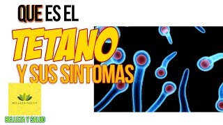 Que Es El Tetano y Cuales Son Sus Sintomas [upl. by Lucas]