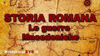 Storia Romana  Le guerre Macedoniche [upl. by Ehtyaf]