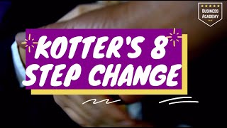 Kotters 8 Step Transformation Change [upl. by Magnum]