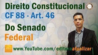 CF88  Art 46  Do Senado Federal [upl. by Gundry160]