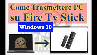 COME CONDIVIDERE WINDOWS 10 SULLA FIRE TV STICK SEMPLICE E VELOCE [upl. by Starobin]