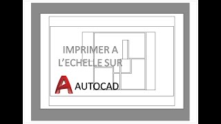 Tuto  Autocad  Mise à léchelle avant impression [upl. by Kelbee751]