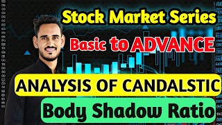 Topic 23 Body Shadow Ratio  Analysis of Candalstic  bemillionaire7 stockmarket series [upl. by Kahl]