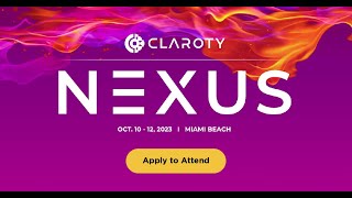 Claroty Nexus Conference 2023 Teaser  Apply to Attend 🔥 [upl. by Joshuah]