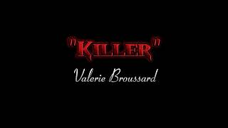 Killer  Valerie Broussard Karaoke [upl. by Ylremik]