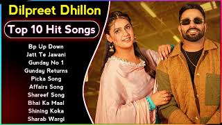 Dilpreet Dhillon New Punjabi Songs  New All Punjabi Jukebox 2023  Dilpreet Dhillon Punjabi Song [upl. by Etiuqram]