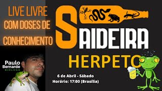 SAIDEIRA HERPETO LIVE LIVRE COM DOSES DE CONHECIMENTO [upl. by Rayle]