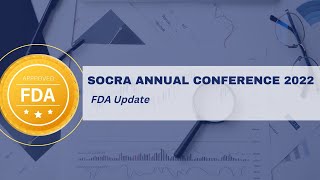 FDA Update  2022 SOCRA Annual Conference [upl. by Mechling]