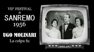 La colpa fu  Ugo Molinari  Sanremo 1956 [upl. by Nyvek]