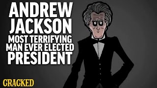 Andrew Jackson Most Terrifying Man Ever Elected President [upl. by Monro21]