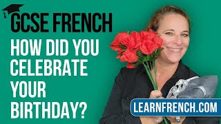 GCSE French Speaking What did you do to celebrate your birthday [upl. by Nyrak340]