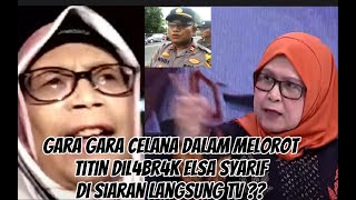 SALAH PAHAM  ELSA SYARIF L4BR4K TITIN DALAM SIARAN LANGSUNG TV [upl. by Githens983]