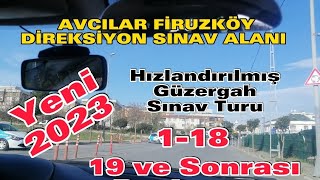 Avcılar Firuzköy Direksiyon Sınav Alanı 2023 Yeni Hızlandırılmış Güzergah Turu [upl. by Fogg65]