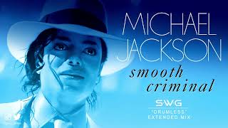 SMOOTH CRIMINAL SWG 2023 quotDrumlessquot Extended Mix MICHAEL JACKSON Bad [upl. by Attiuqal]