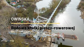 Budowa kładki pieszorowerowej w Owińskach [upl. by Nyrak]