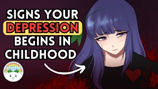 Signs You Have Depression Because of Your Childhood [upl. by Vetter]