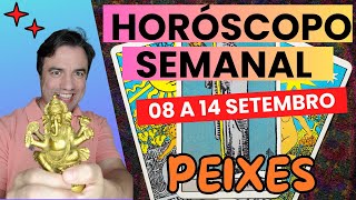 Signo Peixes Horóscopo Semanal de 08 a 14 de Setembro Portugal Suiça França  Luxemburgo Brasil [upl. by Mcdonald]