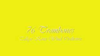 76 TrombonesTokyo Kosei Wind Orchestra [upl. by Emeline]