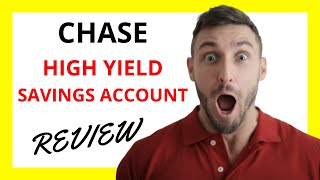 🔥 Chase High Yield Savings Account Review Maximizing Returns [upl. by Anaiek865]