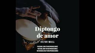 Pista Karaoke Demo Diptongo de amor Victor Waill  Favius Producciones [upl. by Chu530]