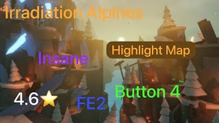 Irradiating Alpines Insane Flood Escape 2 Highlighted Map Buttons 4 Star 46 [upl. by Tsnre308]