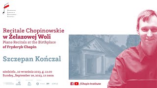 Sunday Chopin Recitals in Żelazowa Wola  Szczepan Kończal [upl. by Ajidahk]