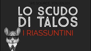 LO SCUDO DI TALOS  I RIASSUNTINI [upl. by Joost]