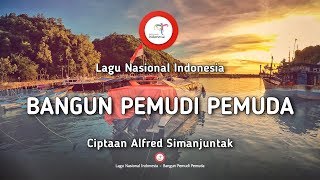 Bangun Pemudi Pemuda  Lirik Lagu Nasional Indonesia [upl. by Nabi]