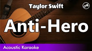 Taylor Swift  AntiHero karaoke acoustic [upl. by Carly389]