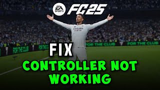 How to Fix EA Sports FC 25 Controller Not Working on PC [upl. by Vez]