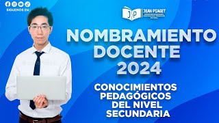 Nombramiento docente 2024  CONOCIMIENTOS PEDAGÓGICOS DEL NIVEL SECUNDARIA [upl. by Varini2]