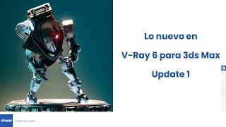 Lo nuevo en VRay 6 para 3ds Max update 1 [upl. by Yeniffit]