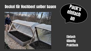 Deckel für Hochbeet selber bauen  Einfach  Günstig  Praktisch [upl. by Mudenihc]