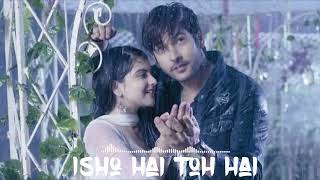 Ishq Hai Toh Hai  Hindi Heart Touching Songs 2024  Mind relax song  Latest Hindi Song 2024 [upl. by Oilut167]