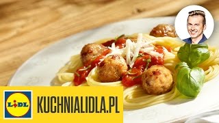 Najlepsze spaghetti z soczystymi pulpecikami  Karol Okrasa  Przepisy Kuchni Lidla [upl. by Onateyac]